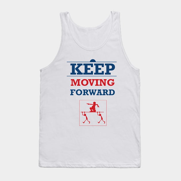 Keep Moving Forward - Bossy Tank Top by D3Apparels